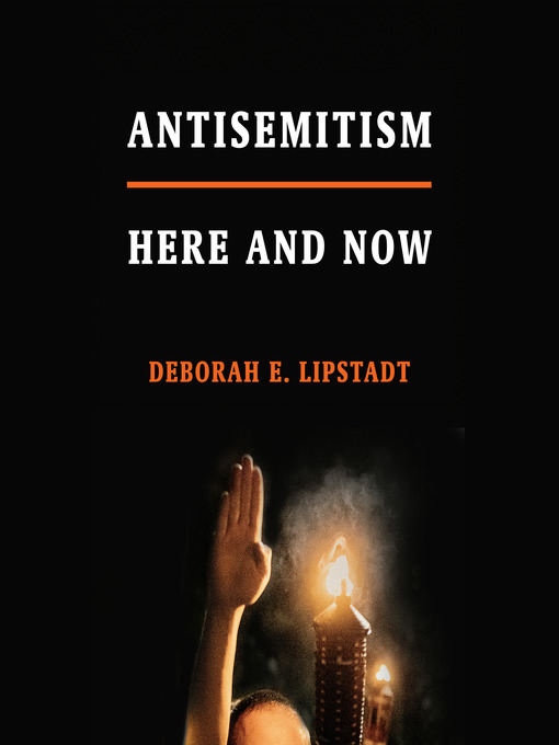 Title details for Antisemitism by Deborah E. Lipstadt - Available